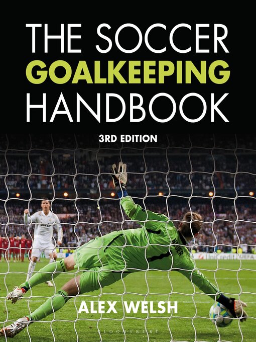 Title details for The Soccer Goalkeeping Handbook by Alex Welsh - Available